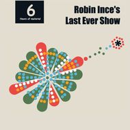 Robin Ince Robin Ince's Last Ever Show