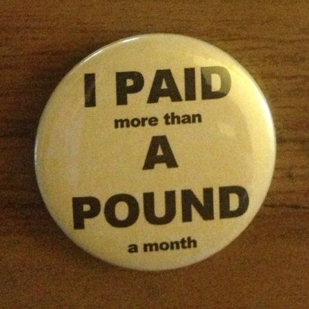 I Paid (more than) a Pound a month badge