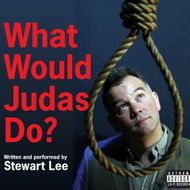 Stewart Lee What Would Judas Do?