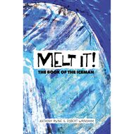 Melt It! The Book of the Iceman