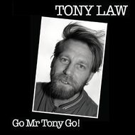 Tony Law Go! Mr Tony Go!