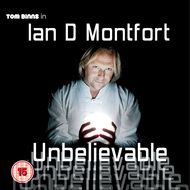 Ian D Montfort Unbelievable