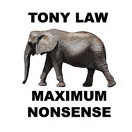 Tony Law Maximum Nonsense